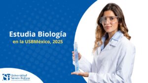 Estudia en la CDMX una carrera que transforma el futuro: Biología en la USBMéxico, 2025